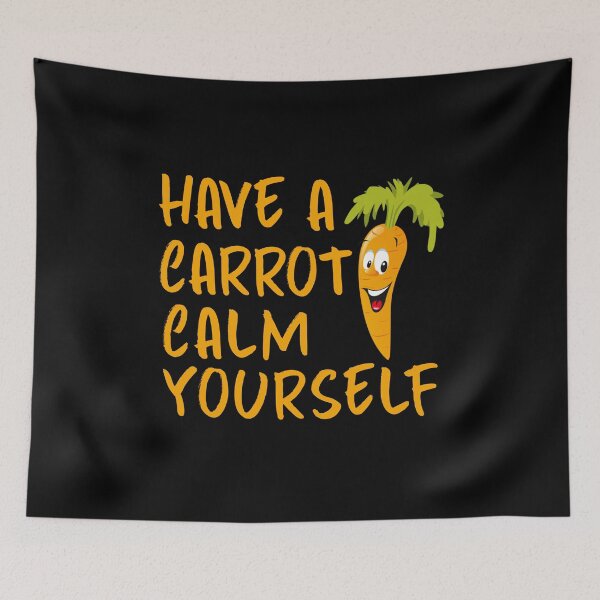 Item preview, have a carrot calm yourself designed and sold by rayla1424.
