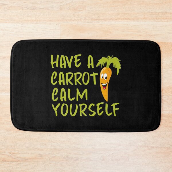 Item preview, have a carrot calm yourself designed and sold by rayla1424.