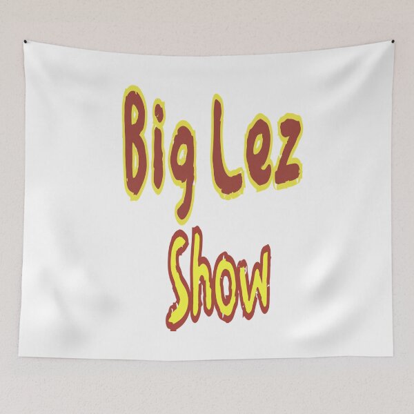 Item preview, Big Lez Show  designed and sold by samahsbd.