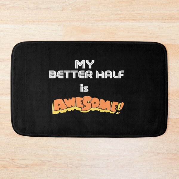 Item preview, My Better Half Is Awesome designed and sold by DigitalNobleman.