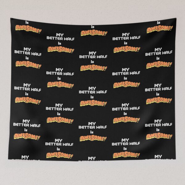 Item preview, My Better Half Is Awesome designed and sold by DigitalNobleman.