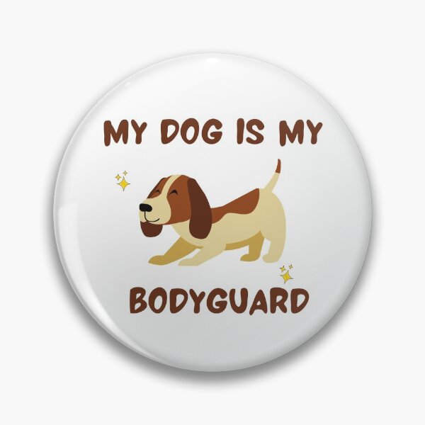 Item preview, My Dog Is My Bodyguard designed and sold by Shash31.