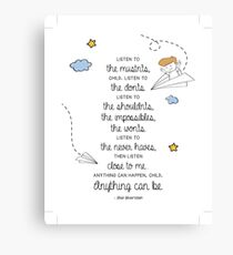 Anything Can Be Canvas Print