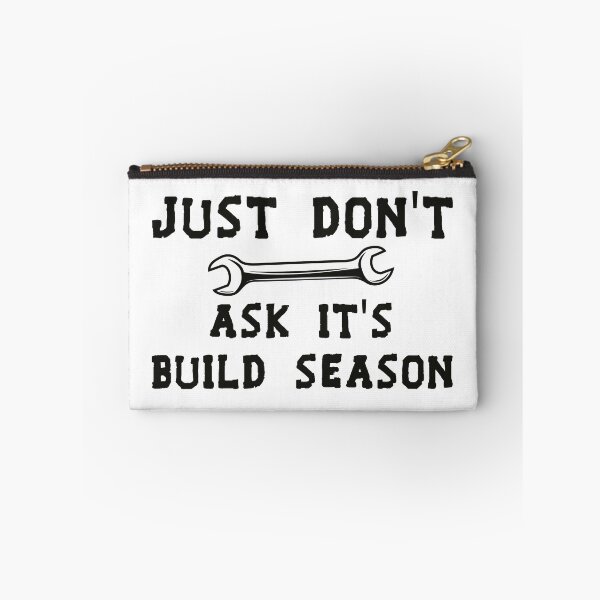 Item preview, Just Don't Ask It's Build Season designed and sold by Life Shop.