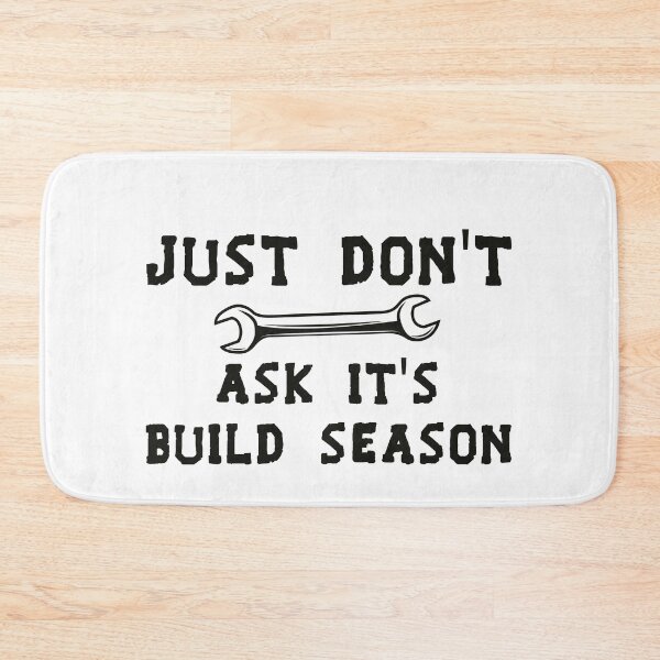 Item preview, Just Don't Ask It's Build Season designed and sold by Life Shop.