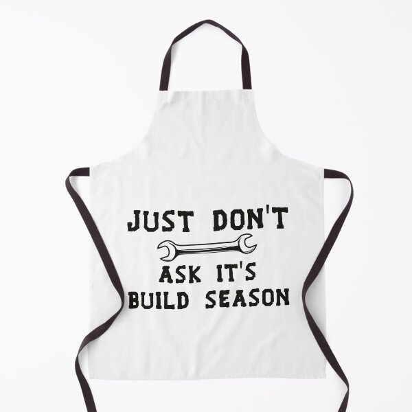 Item preview, Just Don't Ask It's Build Season designed and sold by Life Shop.