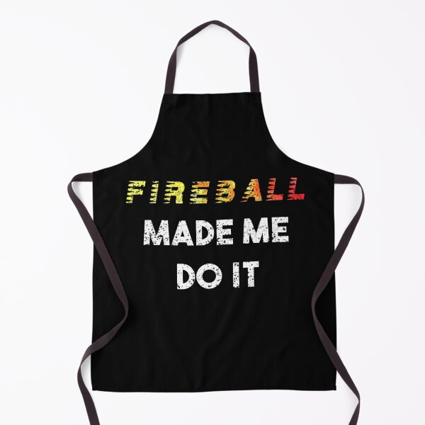 Item preview, fireball made me do it designed and sold by StarsPower.