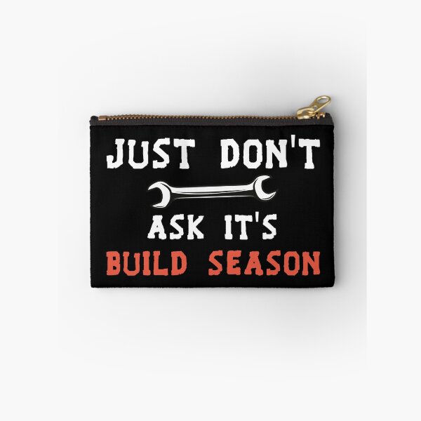 Item preview, Just Don't Ask It's Build Season designed and sold by Life Shop.