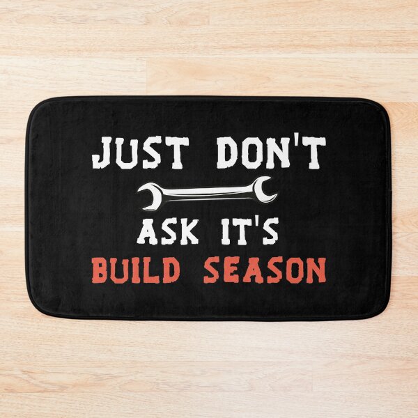 Item preview, Just Don't Ask It's Build Season designed and sold by Life Shop.