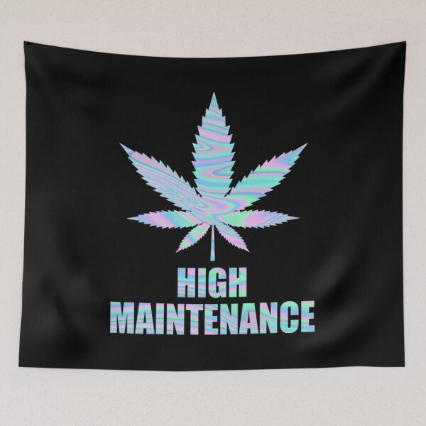 Item preview, Weed Cannabis High Maintenance designed and sold by DaytonHopton20.