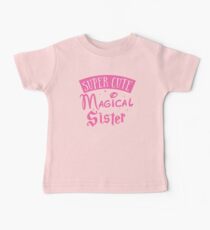 SUPER CUTE magical sister Baby Tee