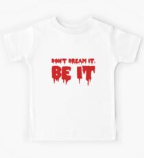 Don't Dream it, Be it! Rocky Horror Kids Tee