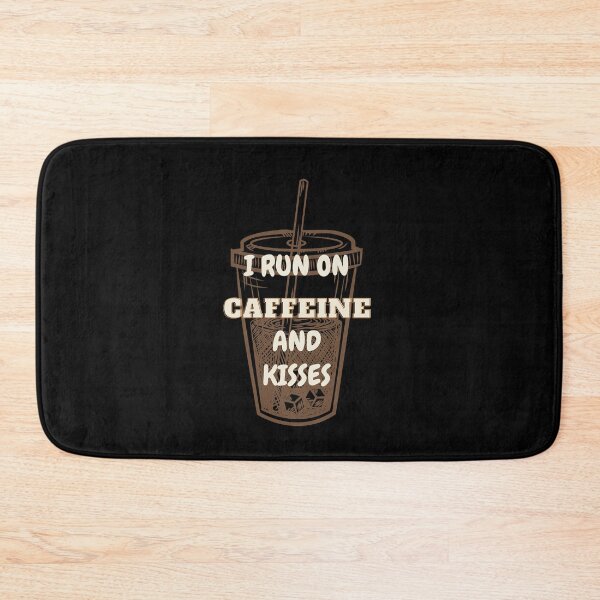 Item preview, I Run On Caffeine And Kisses | Coffee Lover designed and sold by nestoras28.