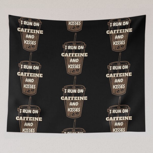 Item preview, I Run On Caffeine And Kisses | Coffee Lover designed and sold by nestoras28.