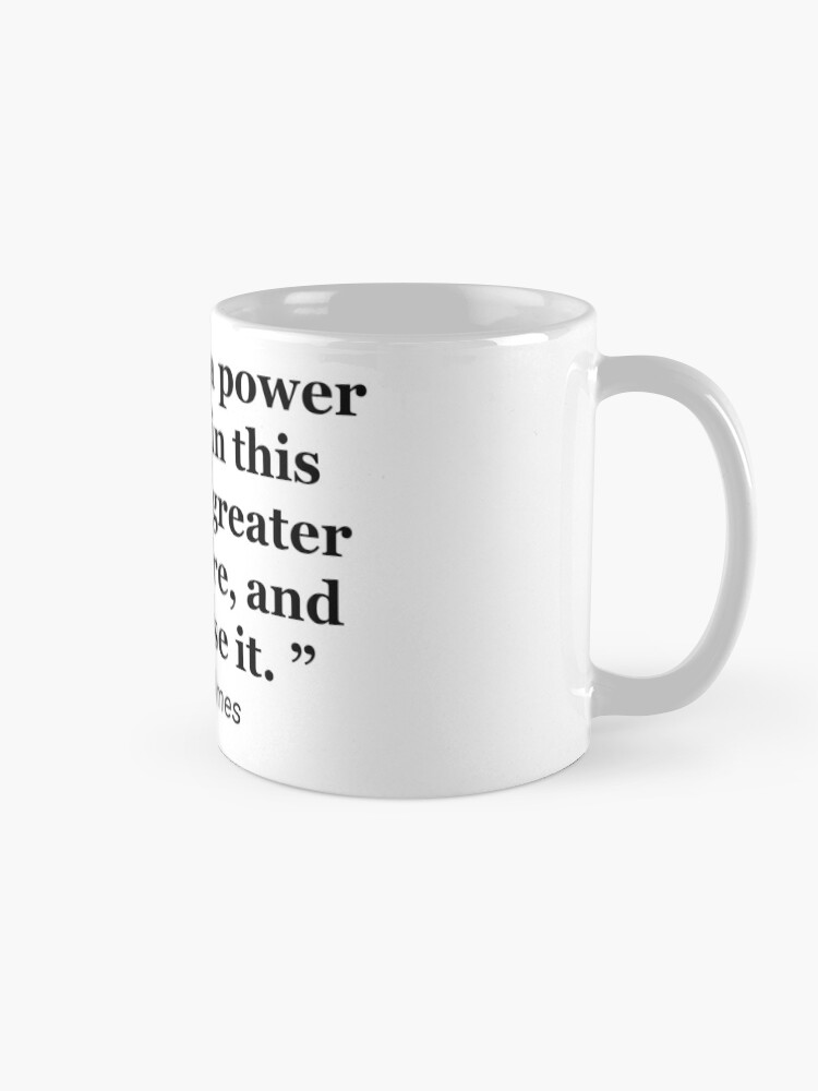 Alternate view of Ernest Holmes quote Mug