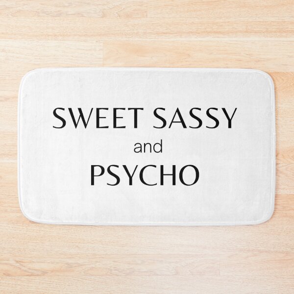 Item preview, Sweet Sassy And Psycho designed and sold by Hyper-Store.