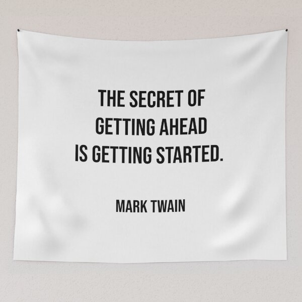 Item preview, The secret of getting ahead is getting started. - Mark Twain motivational quote designed and sold by Inspirationmotivation.