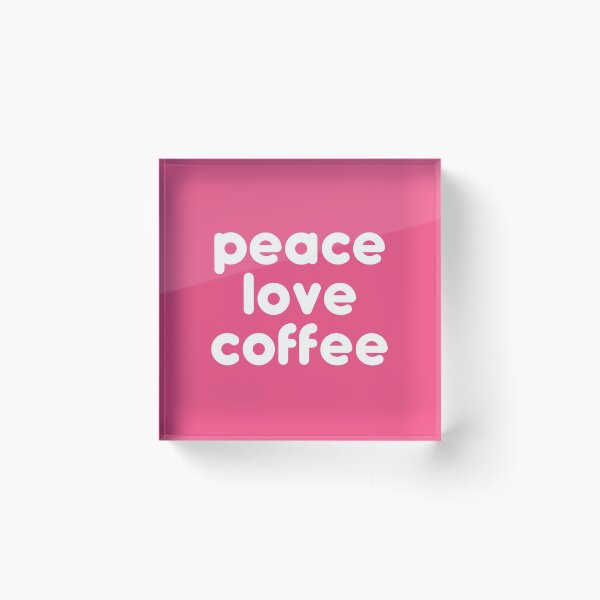 Item preview, Peace Love Coffee #8 designed and sold by SalahBlt.