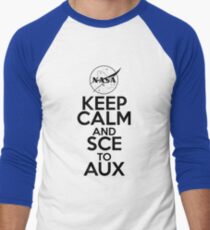 Keep Calm and SCE to AUX Men's Baseball ¾ T-Shirt