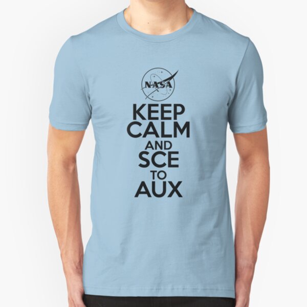 Keep Calm and SCE to AUX Slim Fit T-Shirt