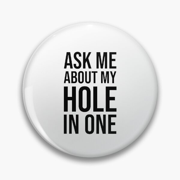 Item preview, Ask Me About My Hole In One Golfing Golf Funny  designed and sold by charaf19.