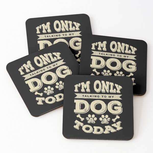 Item preview, I'm Only Talking To My Dog Today designed and sold by amersoliman.