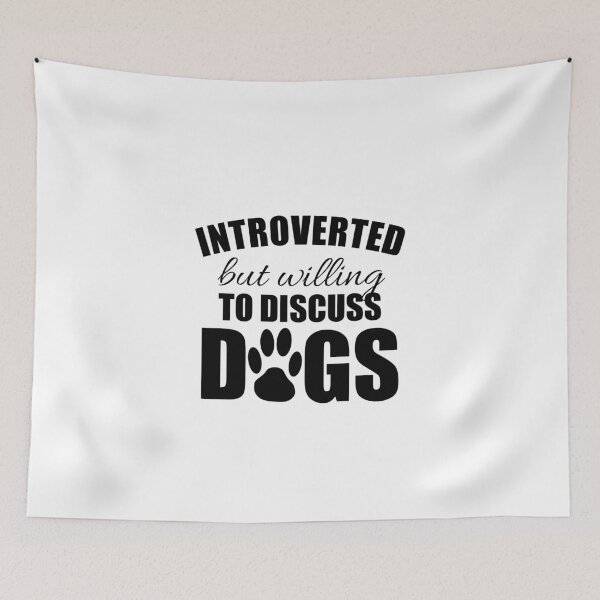 Item preview, introverted but willing to discuss dogs in 2020 dog mom designed and sold by medbouk1.