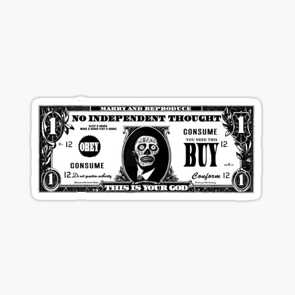 Ils vivent, obéissent, John Carpenter, Dollar Bill Sticker