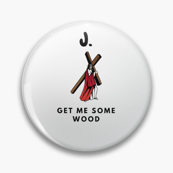 Item preview, Jesus Get Me Some Wood Please - 2021 - New Year - gift ideas - funny t-shirt  designed and sold by MDclothingshop.