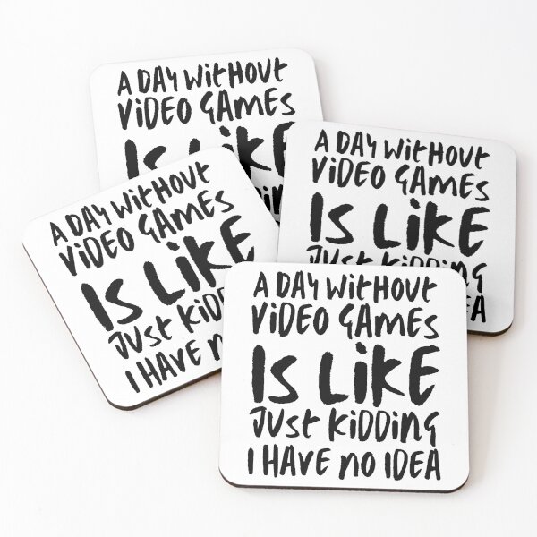 Item preview, A Day Without Video Games Is Like Just Kidding I Have No Idea Funny Gamers designed and sold by happinestSHOP.