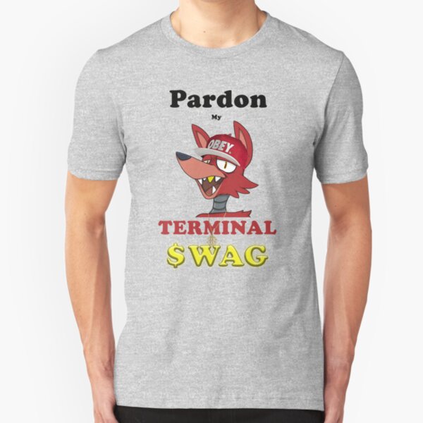 Pardon My Terminal SWAG Slim Fit T-Shirt