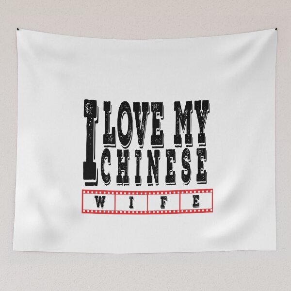 Item preview, I love my Chinese Wife designed and sold by youngdstag.