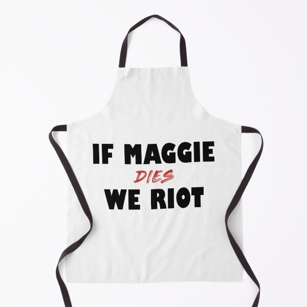 Item preview, if Maggie Dies We Riot designed and sold by SHAMTEES.