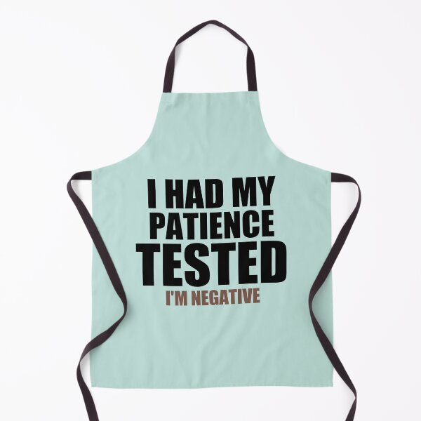 Item preview, I Had My Patience Tested. I'm Negative. Funny Quote Design designed and sold by medbouk1.