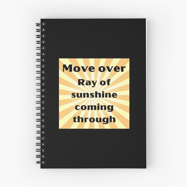 Item preview, Move over ray of sunshine coming through designed and sold by Ollie P.  Leo.