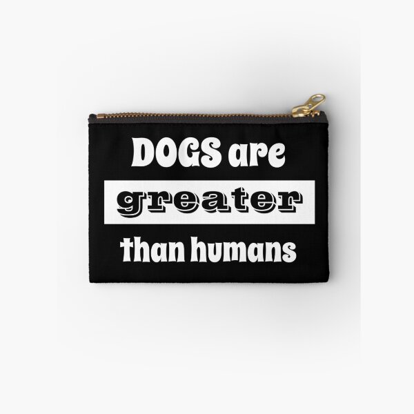 Item preview, dogs are greater than human designed and sold by Abdelhakim-ben.