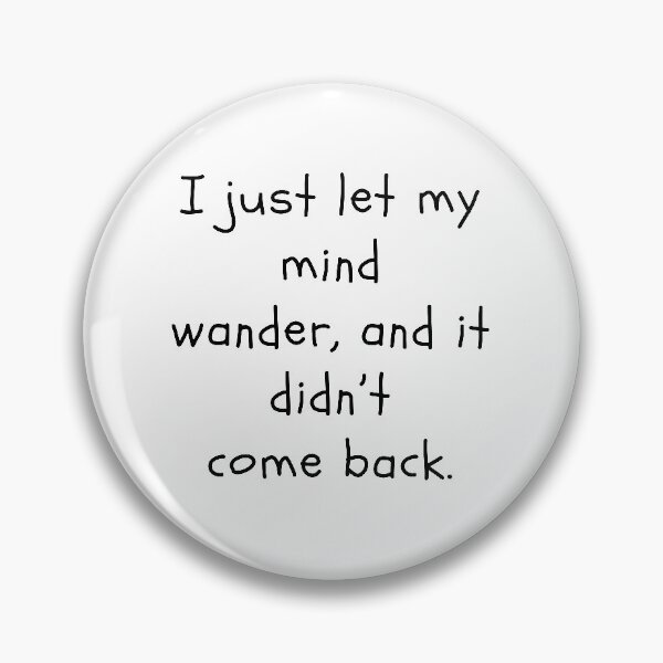 Item preview, ı just let my mind wander designed and sold by venus-ian.