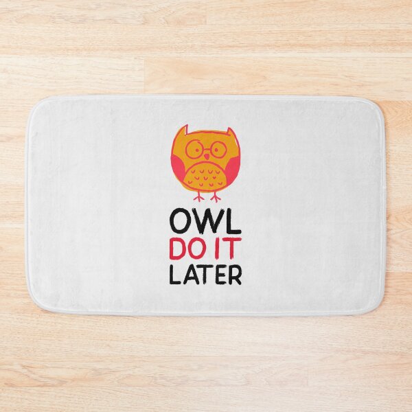 Item preview, Owl Do It Later Cute Design designed and sold by benarik.