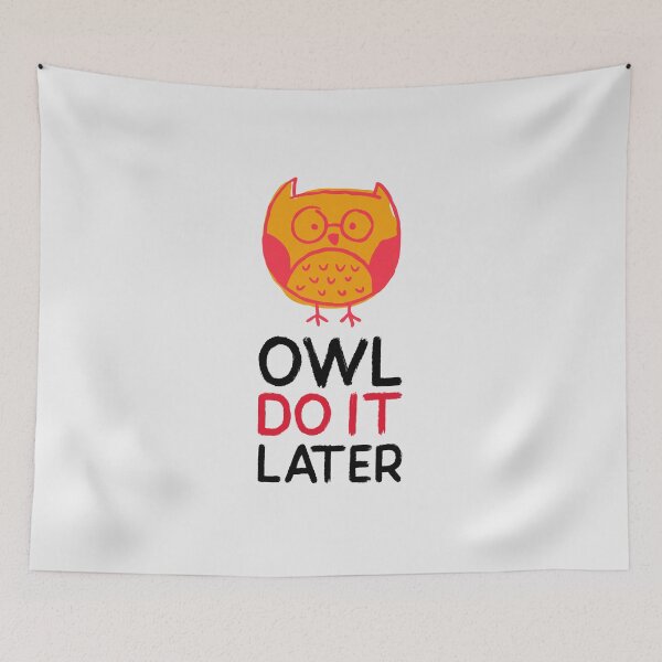 Item preview, Owl Do It Later Cute Design designed and sold by benarik.