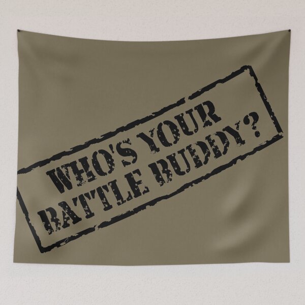 Item preview, Who's Your Battle Buddy, Army Design, Has Your Back on or Off Duty designed and sold by ronnieyoung.