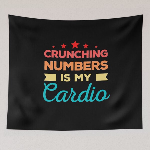 Item preview, Crunching Numbers is My Cardio designed and sold by ohmier.