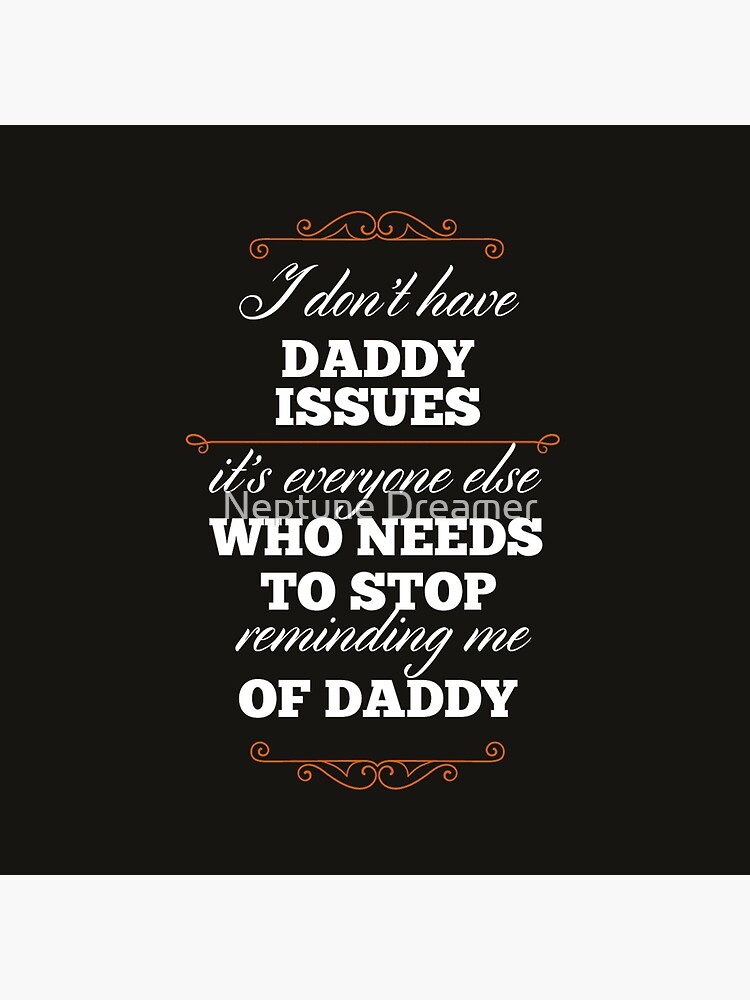 Daddy Issues by the Neighbourhood | Art Board Print