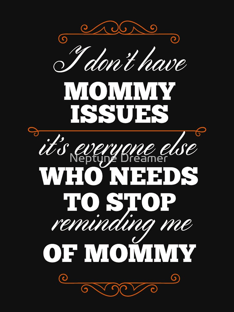 Mommy Issues\