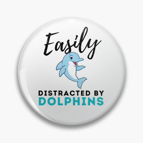 Item preview, Easily Distracted By Dolphins funny dolphin designed and sold by OneTimeEngineer.