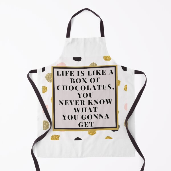 Item preview, Life is like a Box of Chocolates, you never know what you gonna get designed and sold by Kayla Korte.