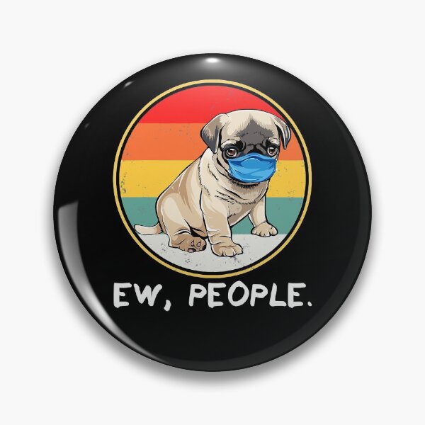 Item preview, Vintage Ew People Pug Dog Wearing Face Mask designed and sold by GordonDrummond.