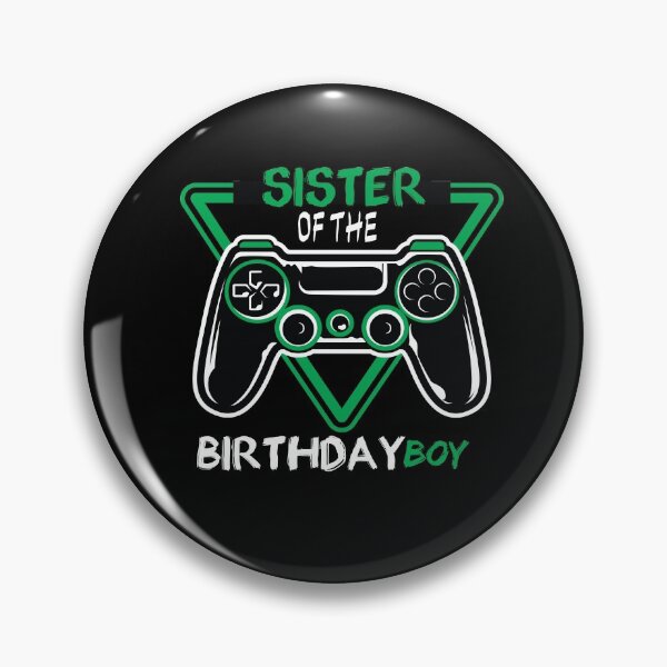 Item preview, Sister of the Birthday Boy - gaming - gamer  designed and sold by Hannah  Pillic.