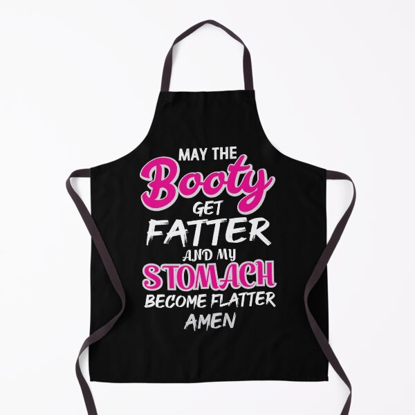 Item preview, May The Booty Get Fatter And Stomach Become Flatter - Amen designed and sold by pradeeprajput.