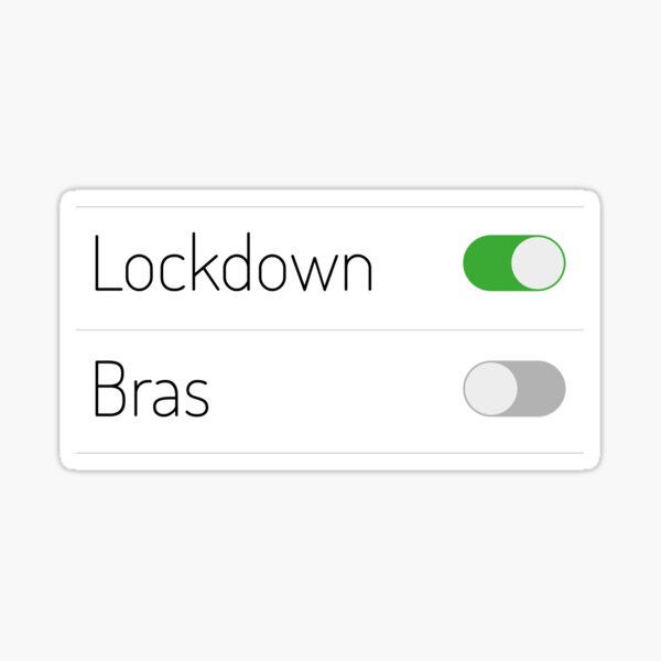 Lockdown On Bra Off Sticker
