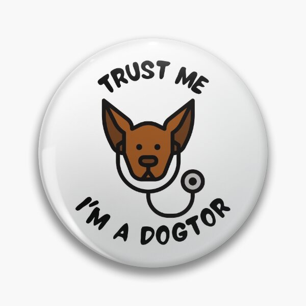 Item preview, Trust Me I'm a Dogtor designed and sold by NikNanjappa.